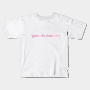 generic excuse Kids T-Shirt